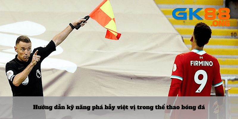 Huong-dan-ky-nang-pha-bay-viet-vi-trong-the-thao-bong-da