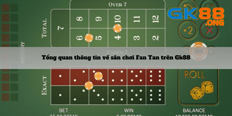 Tong-quan-thong-tin-ve-san-choi-Fan-Tan-tren-Gk88