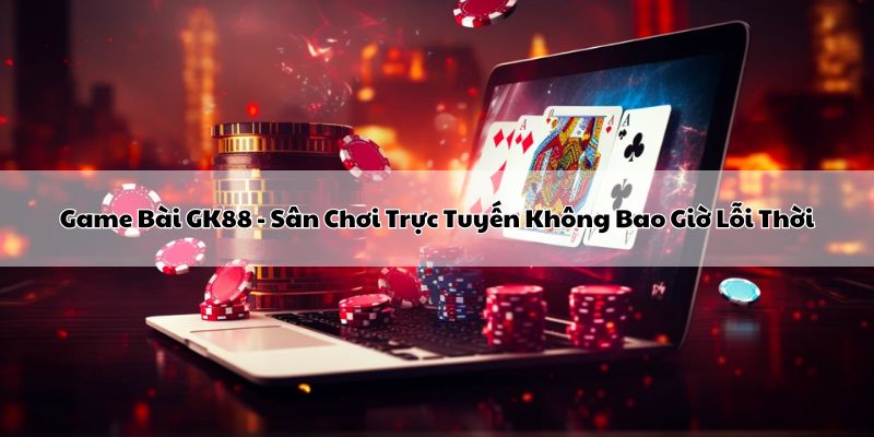 game-bai-gk88-anh-dai-dien