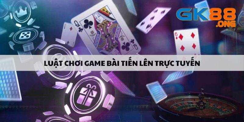 Tổng quan cơ bản về tựa game tiến lên trực tuyến